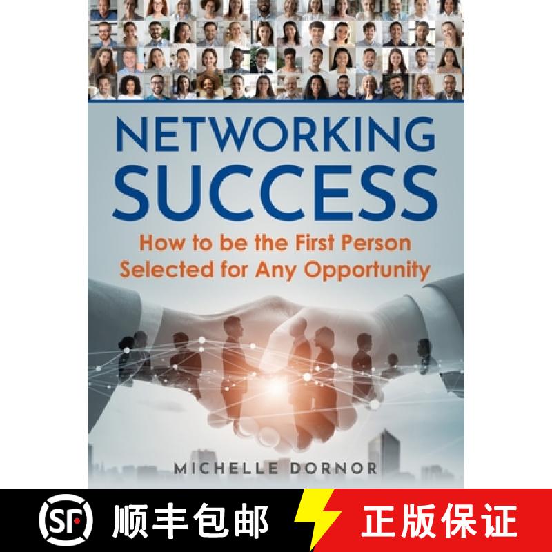 预订 Networking Success: How to be the First Person Selected for Any Opportunity [9798986430546]