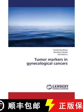 预订 Tumor markers in gynecological cancers [9783659757419]