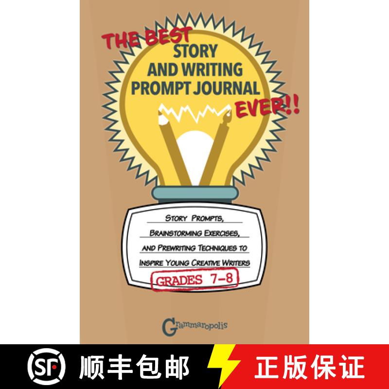 【3-4周达】Best Story and Writing Prompt Journal Ever, Grades 7-8: Story Prompts, Brainstorming Exerc... [9781644420607]