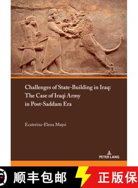 【3-4周达】Challenges of State-Building in Iraq : The Case of the Iraqi Army in Post-Saddam Era [9783034340519]