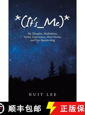 【3-4周达】*(It's_Me)*: My Thoughts, Meditations, Poems, Experiences, Short Stories, and Free Handwri... [9781489728708]