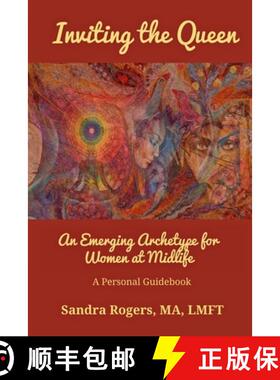 【3-4周达】Inviting the Queen: An Emerging Archetype for Women at Midlife [9781950186129]