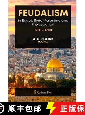 【3-4周达】Feudalism in Egypt, Syria, Palestine and the Lebanon, 1250 - 1900 [9789366084039]