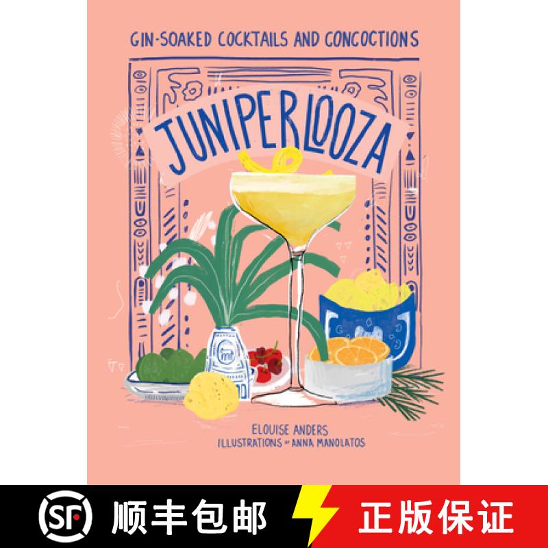 【2-3周达】Juniperlooza : Gin-soaked cocktails and concoctions [9781922754486]