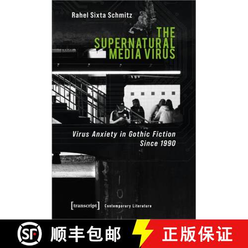 【3-4周达】The Supernatural Media Virus – Virus Anxiety in Gothic Fiction Since 1990 [9783837655599]