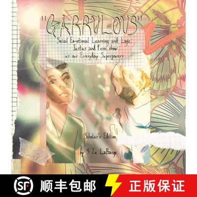 【3-4周达】Garrulous: Social Emotional Learning and Logic, Scholar's Edition: Justus and Fern Show Us... [9781954348035]
