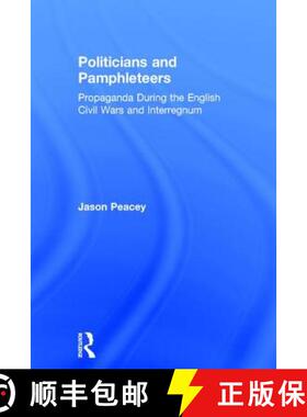 【3-4周达】Politicians and Pamphleteers: Propaganda During the English Civil Wars and Interregnum [9780754606840]