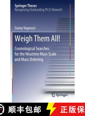 【3-4周达】Weigh Them All! : Cosmological Searches for the Neutrino Mass Scale and Mass Ordering [9783030535018]