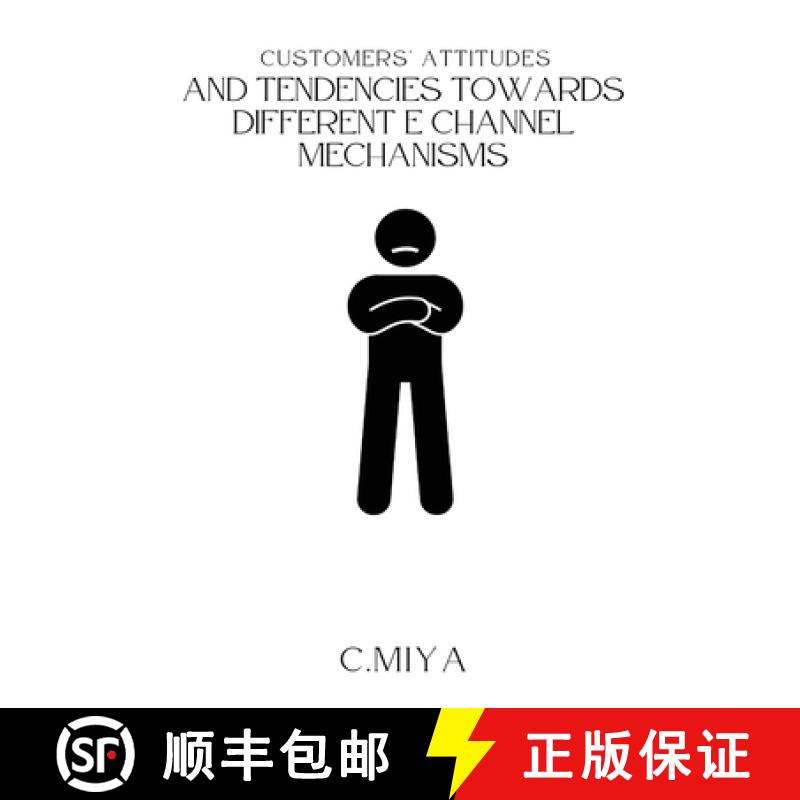 【3-4周达】Customers' attitudes and tendencies towards different E Channel Mechanisms [9787444545847]