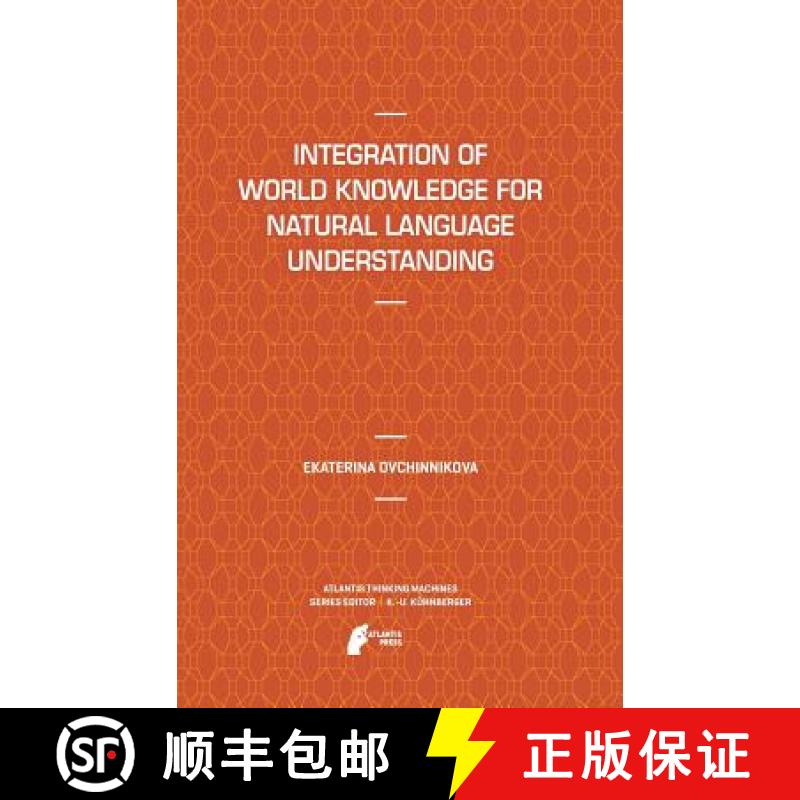 【3-4周达】Integration of World Knowledge for Natural Language Understanding [9789491216527]