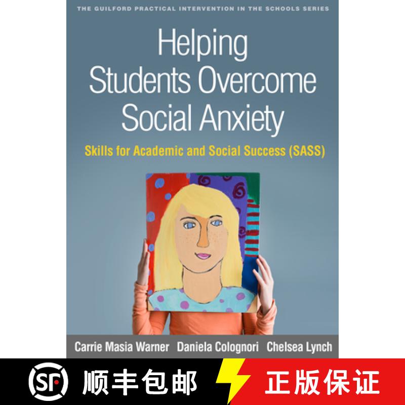 【3-4周达】Helping Students Overcome Social Anxiety: Skills for Academic and Social Success (Sass) [9781462534609]