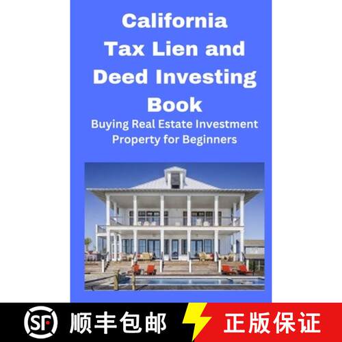 【3-4周达】California Tax Lien and Deed Investing Book: Buying Real Estate Investment Property for Be... [9798868923609]