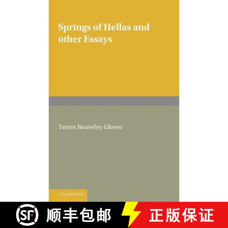 【3-4周达】Springs of Hellas and Other Essays by T. R. Glover: With a Memoir by S. C. Roberts [9781107638808]