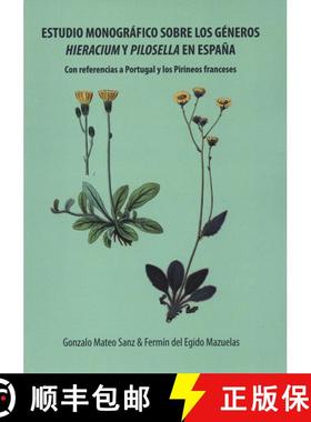 预订 Estudio Monográfico sobre los Géneros Hieracium y Pilosella en España: Con Referencias a Port... [9788494588082]