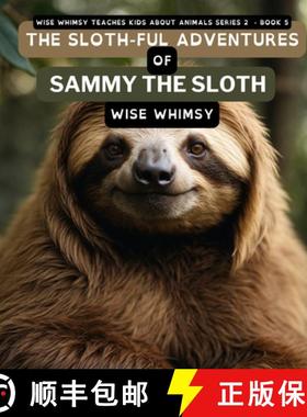 预订 The Sloth-ful Adventures of Sammy The Sloth [9798868944994]