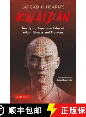 【3-4周达】Lafcadio Hearn's Kwaidan: Terrifying Japanese Tales of Yokai, Ghosts, and Demons [9784805316801]