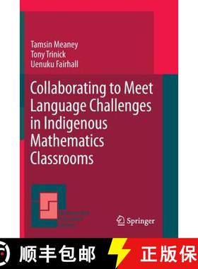 【3-4周达】Collaborating to Meet Language Challenges in Indigenous Mathematics Classrooms [9789400737358]