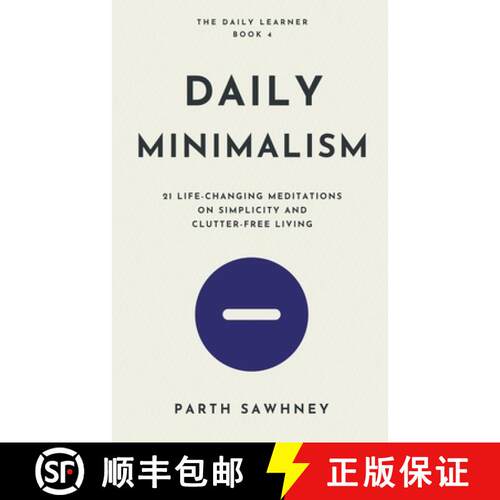 【3-4周达】Daily Minimalism: 21 Life-Changing Meditations on Simplicity and Clutter-Free Living [9798215090008]