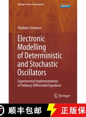 【3-4周达】Electronic Modelling of Deterministic and Stochastic Oscillators: Experimental Implementat... [9783031815522]