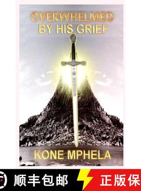 预订 Overwhelmed by Grief: Restored Into the Kingdom [9798869029034]