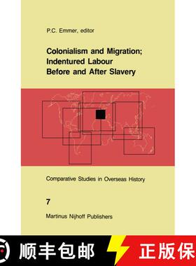 【3-4周达】Colonialism and Migration; Indentured Labour Before and After Slavery [9789401084369]