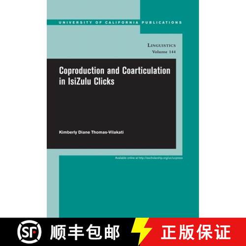 【3-4周达】Coproduction and Coarticulation in Isizulu Clicks: Volume 144 (First Edition) [9780520098763]