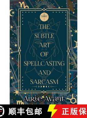 预订 The Subtle Art of Spellcasting and Sarcasm [9781962739504]
