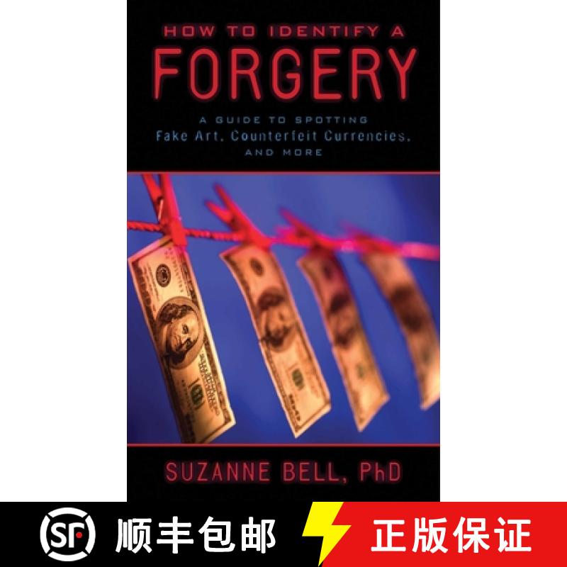 【3-4周达】How to Identify a Forgery: A Guide to Spotting Fake Art, Counterfeit Currencies, and More [9781620875933]