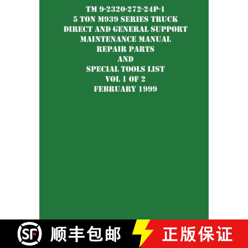 【3-4周达】TM 9-2320-272-24P-1 5 Ton M939 Series Truck Direct and General Support Maintenance Manual ... [9781954285699]