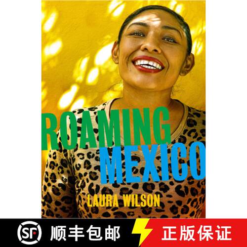 【3-4周达】精装 Roaming Mexico: Laura Wilson [9781785516030]