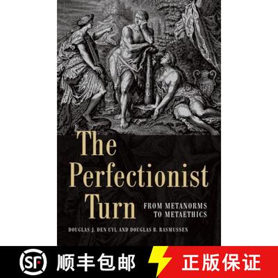 【3-4周达】The Perfectionist Turn: From Metanorms to Metaethics [9781474428439]