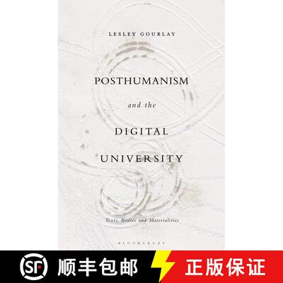 【3-4周达】Posthumanism and the Digital University: Texts, Bodies and Materialities [9781350194038]