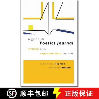 【3-4周达】A Guide to Poetics Journal: Writing in the Expanded Field, 1982-1998 [9780819571212]