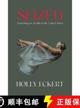 【3-4周达】Seized: Searching for Health in the United States [9798890271181]