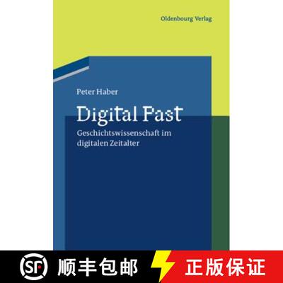 【3-4周达】Digital Past – Geschichtswissenschaft im digitalen Zeitalter [9783486707045]