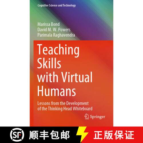 【3-4周达】Teaching Skills with Virtual Humans : Lessons from the Development of the Thinking Head Wh... [9789811623141]