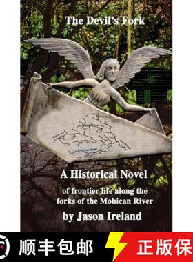 预订 The Devil's Fork: A Historical Novel of Frontier Life Along the Forks of the Mohican River [9780692138588]