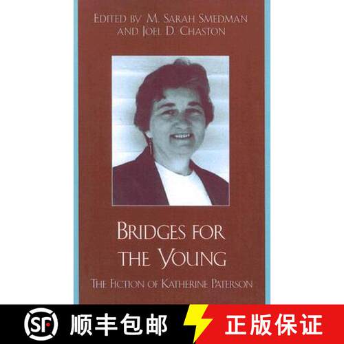 【3-4周达】Bridges for the Young : The Fiction of Katherine Paterson [9780810844995]