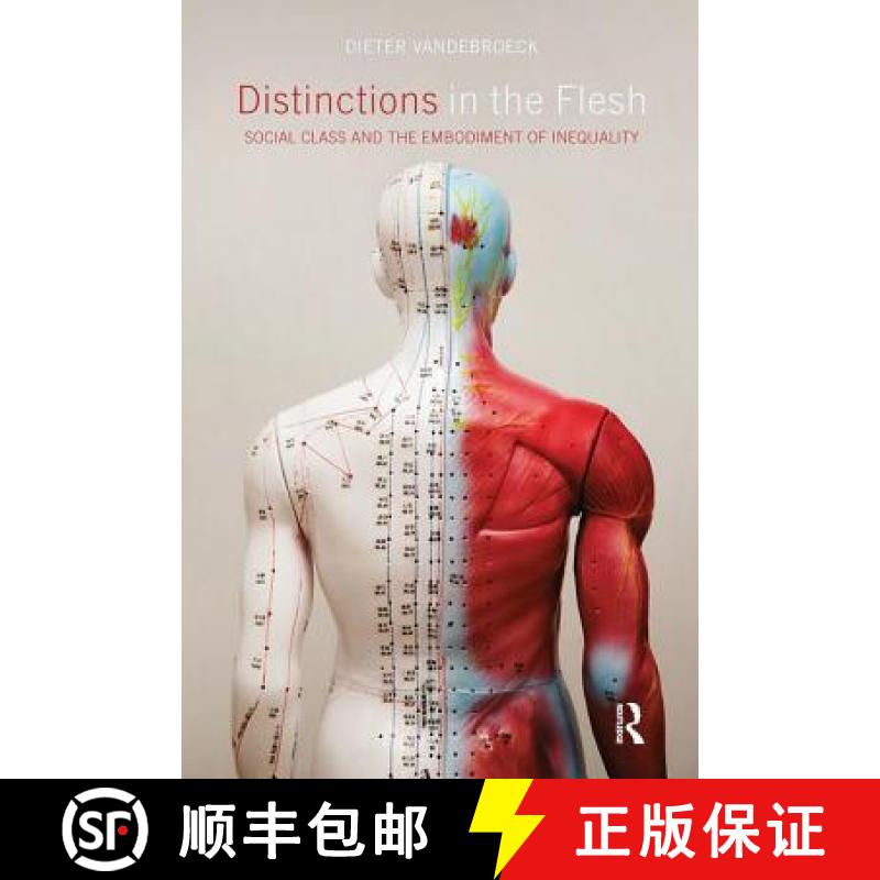 【3-4周达】Distinctions in the Flesh: Social Class and the Embodiment of Inequality [9781138598768]