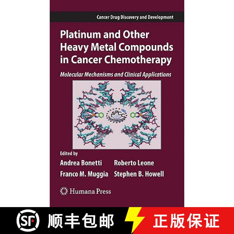 【3-4周达】Platinum and Other Heavy Metal Compounds in Cancer Chemotherapy: Molecular Mechanisms and ... [9781603274586]