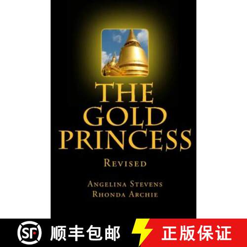 【3-4周达】The Gold Princess: In a land beyond the Seven Seas, three powerful kingdoms reigned in pea... [9780615472362]