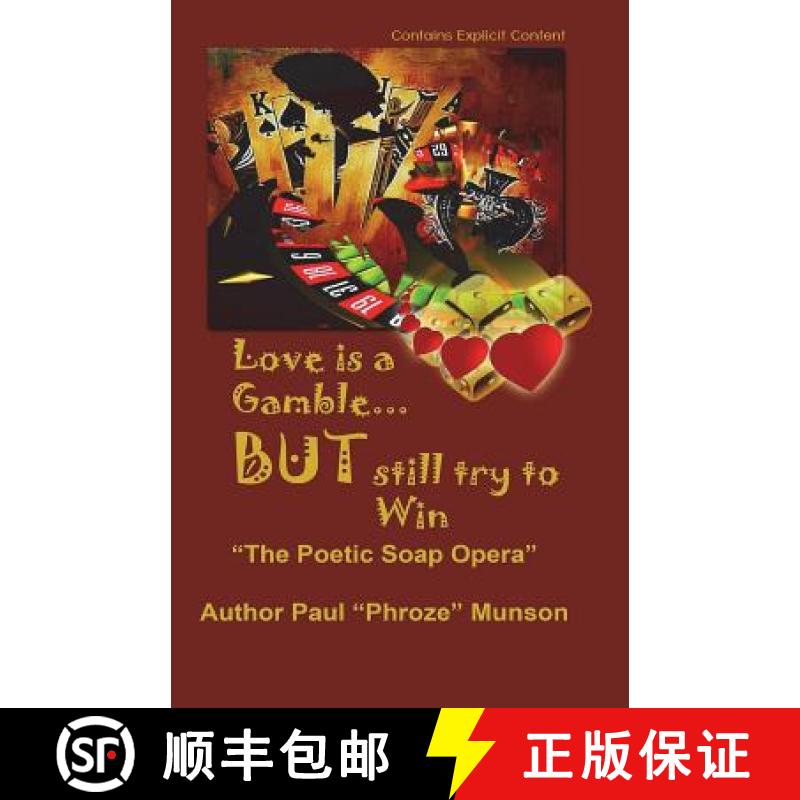 预订 Love Is A Gamble But Still Try To win: The Poetic Soap Opera [9780692138939]