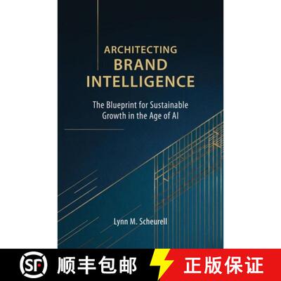 【3-4周达】Architecting Brand Intelligence: The Blueprint for Sustainable Growth in the Age of AI [9798985067507]