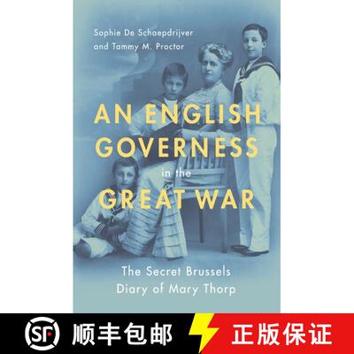 【3-4周达】An English Governess in the Great War: The SEcret Brussels Diary of Mary Thorp [9780190087616]