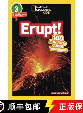 【3-4周达】Erupt! (National Geographic Kids Readers, Level 3/Fact Reader): 100 Fun Facts about Volcanoes [9781426329104]
