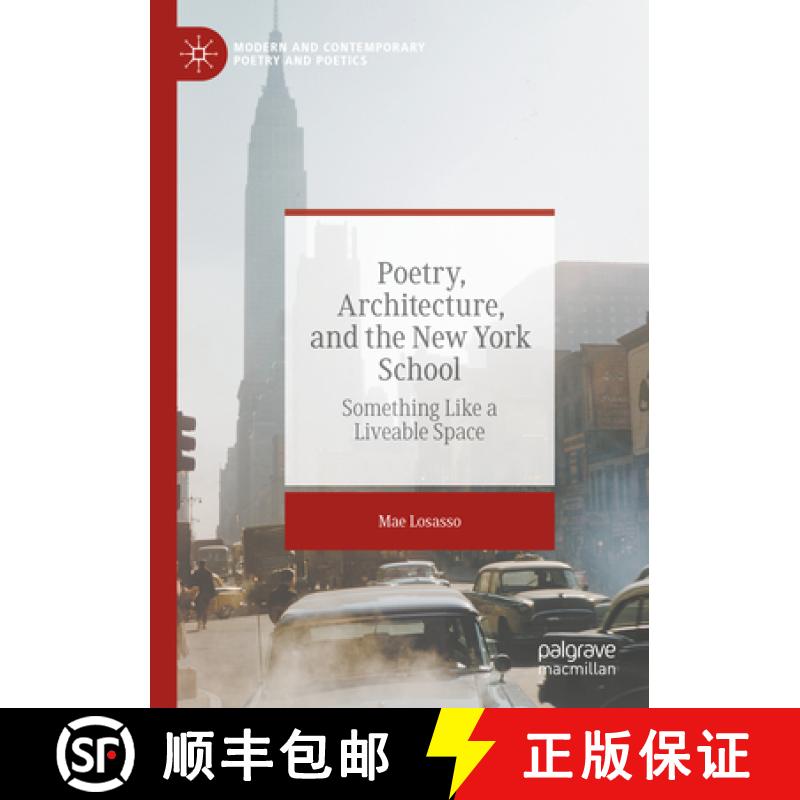 【3-4周达】Poetry, Architecture, and the New York School: Something Like a Liveable Space [9783031415227]