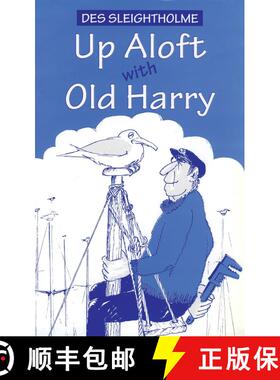 【3-4周达】Up Aloft with Old Harry [9780713650402]
