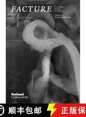 【3-4周达】Facture: Conservation, Science, Art History: Volume 6: Workshops and Studios Volume 6 [9780300273366]