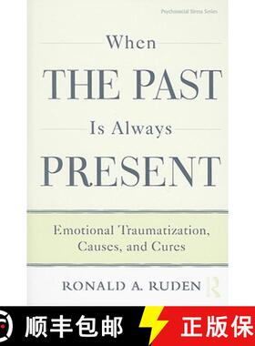 【3-4周达】When the Past Is Always Present: Emotional Traumatization, Causes, and Cures [9780415875646]
