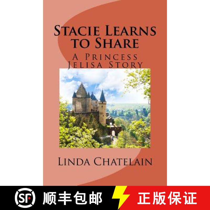 【3-4周达】Stacie Learns to Share: A Princess Jelisa Story [9781938669163]